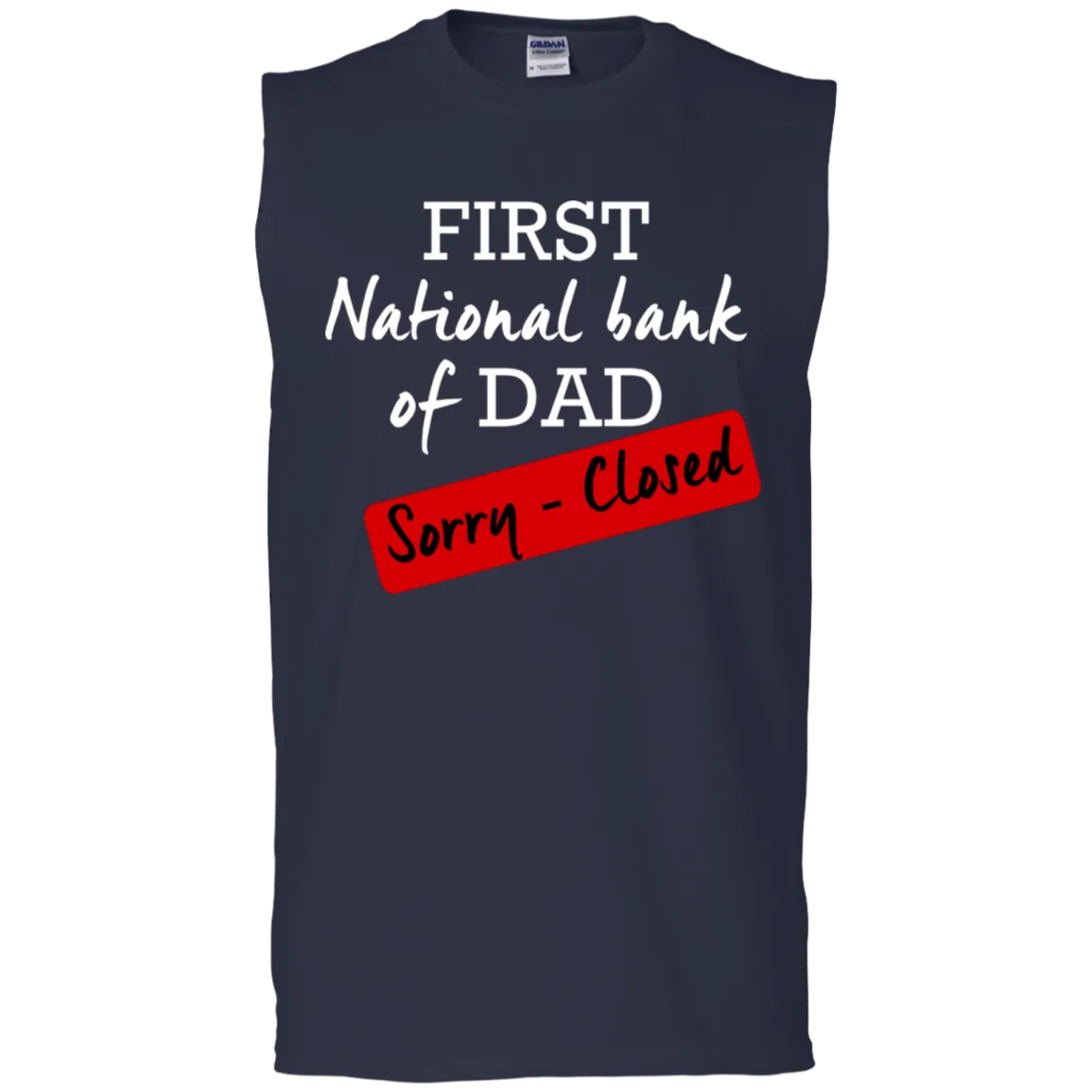 National Bank of Dad Sleeveless T-Shirt