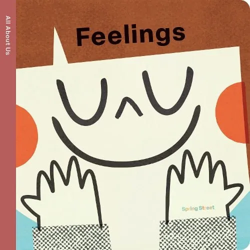 Spring Street, All About Us: Feelings - Board Book